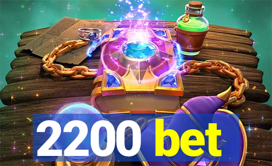 2200 bet